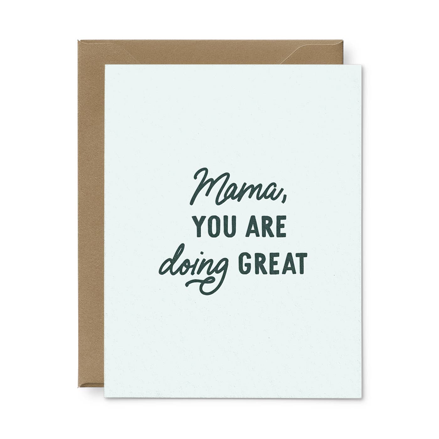 Ruff House Print Shop - Mama Doing Great Mother's Day Greeting Card