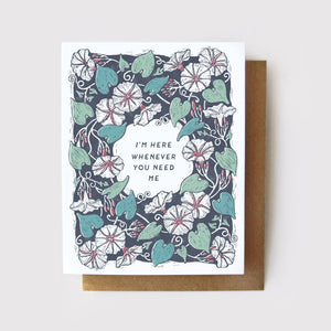 Root & Branch Paper Co. - I'm Here Whenever You Need Me Card - Sympathy Card: Zero Waste, NO Packaging