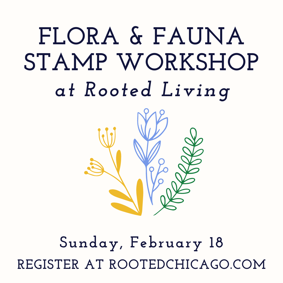 Flora and Fauna Rubber Stamp Workshop || Sunday, February 18