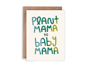 Twentysome Design - Plant Mama to Baby Mama New Parent Card