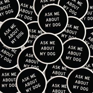 Asteria Studio - Ask Me About My Dog Sticker - Black